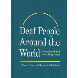 Deaf People Around the World - Educational and Social Perspectives