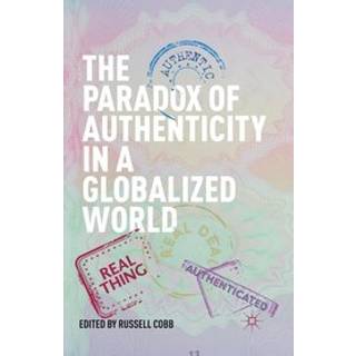 The Paradox of Authenticity in a Globalized World