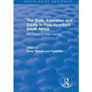 The State, Education and Equity in Post-Apartheid South Africa
