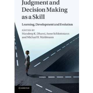 Judgment and Decision Making as a Skill
