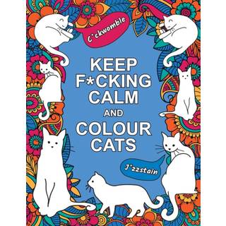 Keep F*cking Calm and Colour Cats