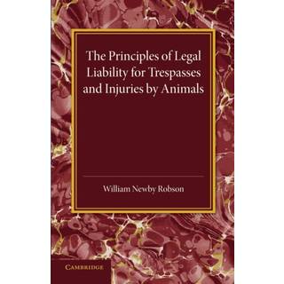 The Principles of Legal Liability for Trespasses and Injuries by Animals