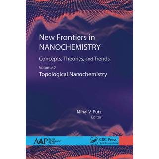 New Frontiers in Nanochemistry: Concepts, Theories, and Trends