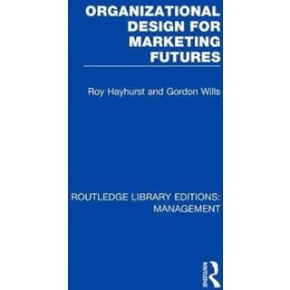 Organizational Design for Marketing Futures