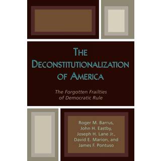 The Deconstitutionalization of America