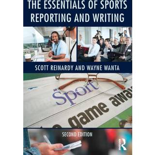 The Essentials of Sports Reporting and Writing