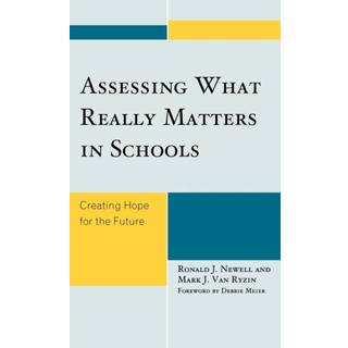 Assessing What Really Matters in Schools