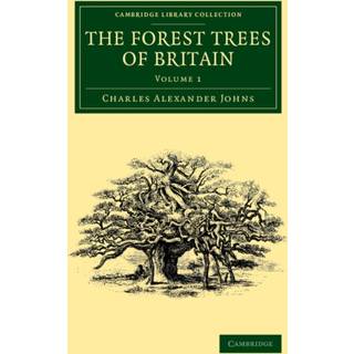 The Forest Trees of Britain: Volume 1