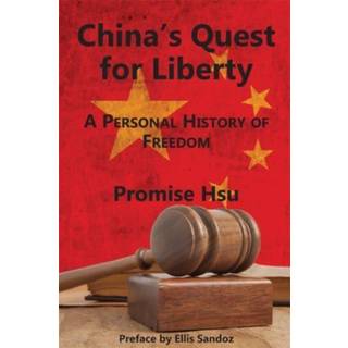 China`s Quest for Liberty – A Personal History of Freedom