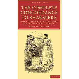 The Complete Concordance to Shakspere