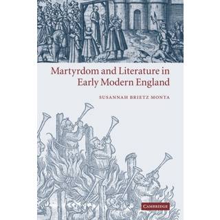 Martyrdom and Literature in Early Modern England
