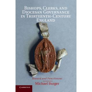 Bishops, Clerks, and Diocesan Governance in Thirteenth-Century England
