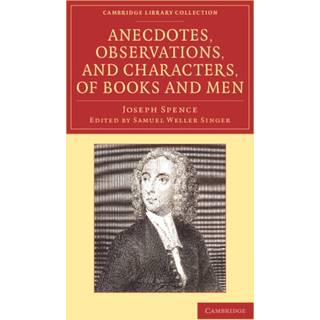 Anecdotes, Observations, and Characters, of Books and Men