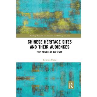 Chinese Heritage Sites and their Audiences