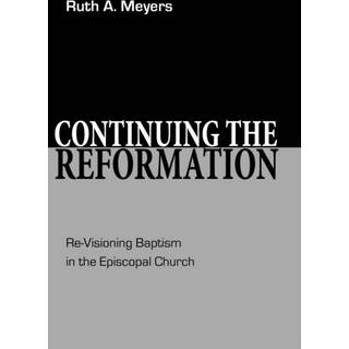Continuing the Reformation