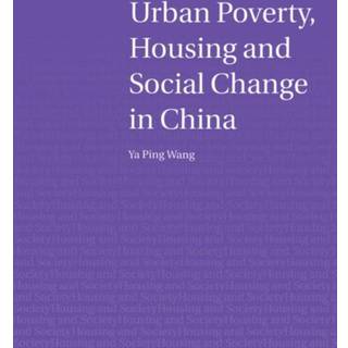 Urban Poverty, Housing and Social Change in China