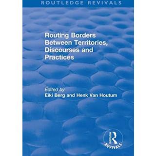 Routing Borders Between Territories, Discourses and Practices