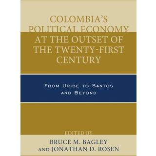 Colombia's Political Economy at the Outset of the Twenty-First Century
