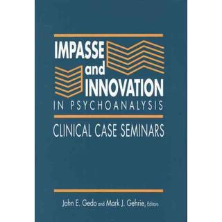 Impasse and Innovation in Psychoanalysis