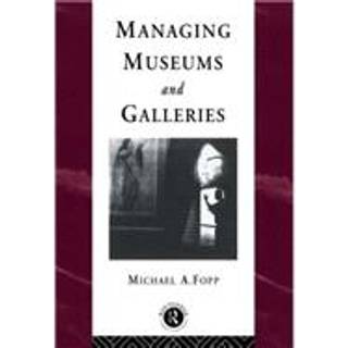 Managing Museums and Galleries