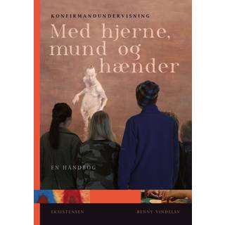 Konfirmandundervisning med hjerne, mund og hænder