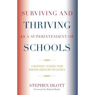 Surviving and Thriving as a Superintendent of Schools