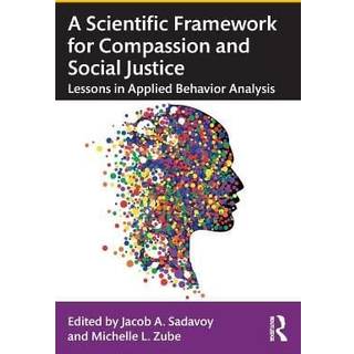 A Scientific Framework for Compassion and Social Justice