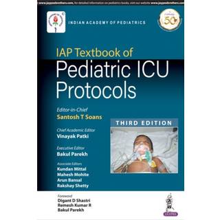 IAP Textbook of Pediatric ICU Protocols