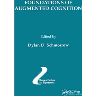 Foundations of Augmented Cognition