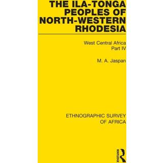 The Ila-Tonga Peoples of North-Western Rhodesia
