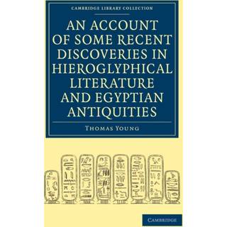 An Account of Some Recent Discoveries in Hieroglyphical Literature and Egyptian Antiquities