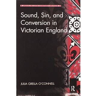 Sound, Sin, and Conversion in Victorian England