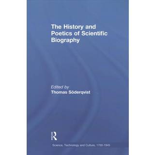 The History and Poetics of Scientific Biography