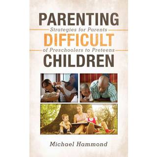 Parenting Difficult Children