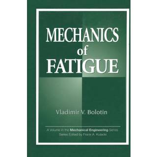 Mechanics of Fatigue
