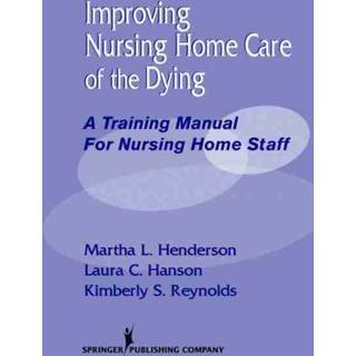 Improving Nursing Home Care of the Dying