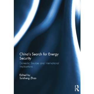 China’s Search for Energy Security