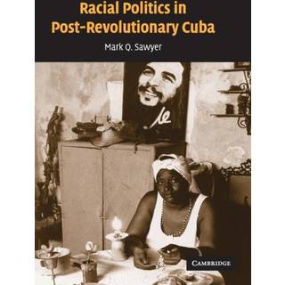 Racial Politics in Post-Revolutionary Cuba