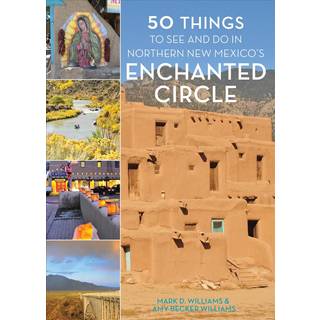 50 Things to See and Do in Northern New Mexico's Enchanted Circle