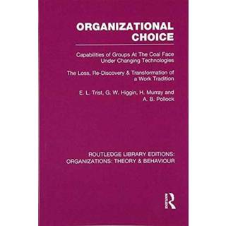 Organizational Choice (RLE: Organizations)