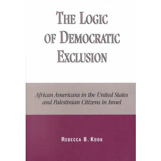 The Logic of Democratic Exclusion