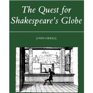 The Quest for Shakespeare's Globe