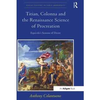 Titian, Colonna and the Renaissance Science of Procreation