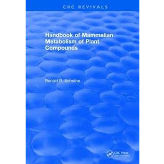 Handbook of Mammalian Metabolism of Plant Compounds (1991)
