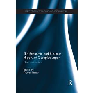 The Economic and Business History of Occupied Japan