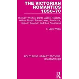 The Victorian Romantics 1850-70
