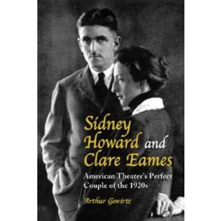 Sidney Howard and Clare Eames