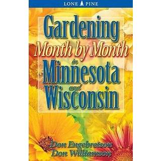 Gardening Month by Month in Minnesota and Wisconsin