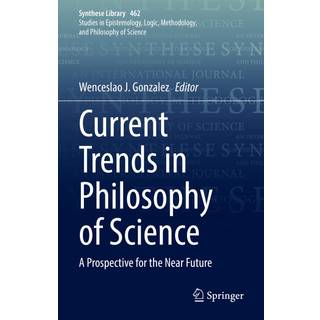Current Trends in Philosophy of Science