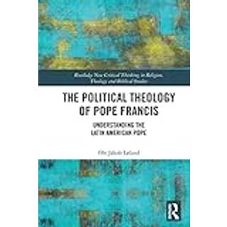 The Political Theology of Pope Francis